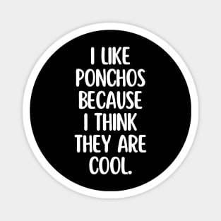 Ponchos are my favorites! Magnet